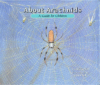 ABOUT ARACHNIDS : A GUIDE FOR CHILDREN