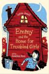 EMMY & THE HOME FOR TROUBLED GIRLS