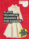 FLATS : TECHNICAL DRAWING FOR FASHION