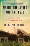 Among the Living and the Dead: A Tale of Exile an