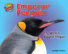 EMPEROR PENGUIN : WORLD'S BIGGEST PENGUI