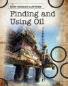 FINDING & USING OIL