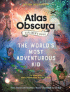 Atlas Obscura Explorer's Guide for the World's Mos