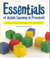 ESSENTIALS OF ACTIVE LEARNING IN PRESCHO