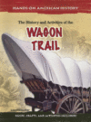 HISTORY & ACTIVITIES OF THE WAGON TRAIN
