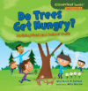 Do Trees Get Hungry?: Noticing Plant and Animal T