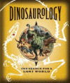 DINOSAUROLOGY