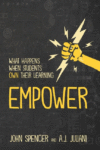 Empower: What Happens When Students Own Their Lear