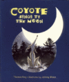 COYOTE SINGS TO THE MOON
