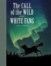 CALL OF THE WILD AND WHITE FANG (HC)