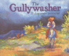 GULLYWASHER / EL CHAPARRON TORRENCIAL