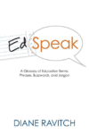 EDSPEAK: A GLOSSARY OF EDUCATION TERMS
