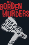 BORDEN MURDERS : LIZZIE BORDEN AND THE T