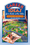CAREER IDEAS FOR KIDS WHO LIKE ADVENTURE