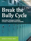 BREAK THE BULLY CYCLE : INTERVENTION TEC