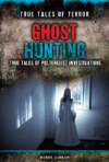 GHOST HUNTING: TRUE TALES OF POLTERGEIST