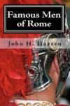FAMOUS MEN OF ROME : WITH 84 ILLUSTRATIO