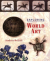 EXPLORING WORLD ART