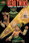 HERO TWINS : AGAINST THE LORDS OF DEATH: