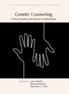 Genetic Counseling: Clinical Practice and Ethical