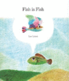 FISH IS FISH (HC)
