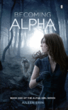 Becoming Alpha #1  ( Alpha Girl )