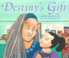 DESTINY'S GIFT