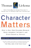 CHARACTER MATTERS : HOW TO HELP OUR CHIL