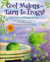COOL MELONS-TURN TO FROGS!: LIFE & POEMS