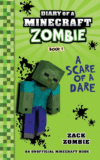 DIARY OF A MINECRAFT ZOMBIE BOOK 1: A SCARE OF A D