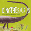 DINOTHESAURUS PREHISTORIC POEMS AND PAINTINGS