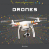Drones (Modern Engineering Marvels)