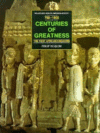 CENTURIES OF GREATNESS 750-1900