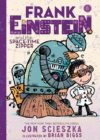 Frank Einstein and the Space-time Zipper #6