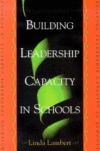 BUILDING LEADERSHIP CAPACITY IN SCHOOLS