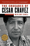 CRUSADES OF CESAR CHAVEZ : A BIOGRAPHY