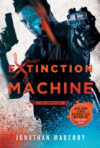 EXTINCTION MACHINE : JOE LEDGER NOVEL
