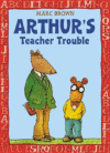 ARTHUR'S TEACHER TROUBLE