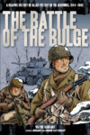 BATTLE OF THE BULGE: A GRAPHIC HISTORY O
