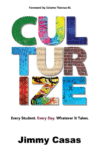 Culturize: Every Student. Every Day. Whatever It
