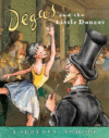 DEGAS & THE LITTLE DANCER