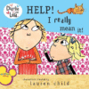 Help! I Really Mean It! ( Charlie and Lola )
