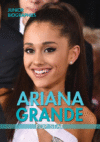 Ariana Grande: Pop Star ( Junior Biographies )