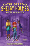 Great Shelby Holmes Meets Her Match (HC)