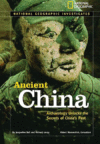 Ancient China: Archaeology Unlocks the Secrets of