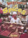 BIOGRAPHY OF SPICES