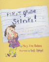 FIRST GRADE STINKS!