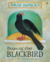 DAYS OF THE BLACKBIRD
