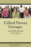 Gifted Parent Groups: The Seng Model (2ND ed.)