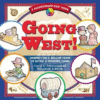 GOING WEST! : JOURNEY ON A WAGON TRAIN T
